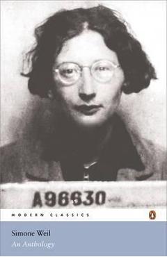 Simone Weil: An Anthology - Simone Weil