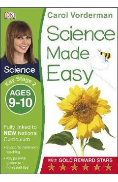 Science Made Easy Ages 9-10 Key Stage 2 - Carol Vorderman
