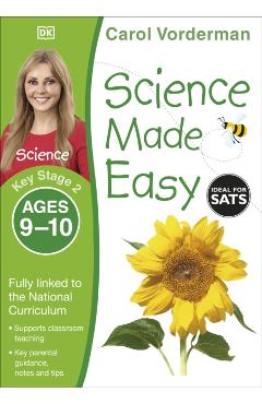 Science Made Easy Ages 9-10 Key Stage 2 - Carol Vorderman