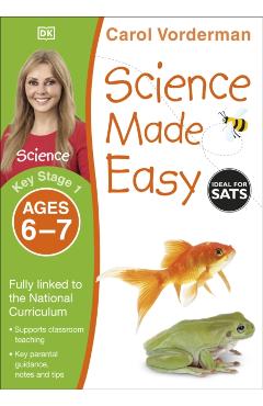 Science Made Easy Ages 6-7 Key Stage 1 - Carol Vorderman
