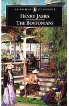 Bostonians - Henry James
