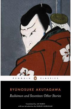 Rashomon and Seventeen Other Stories - Ryunosuke Akutagawa