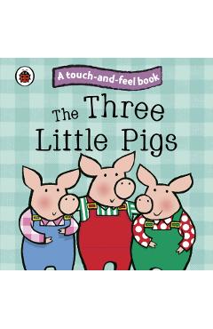 Three Little Pigs: Ladybird Touch and Feel Fairy Tales -