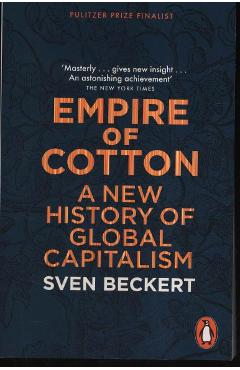 Empire of Cotton - Sven Beckert
