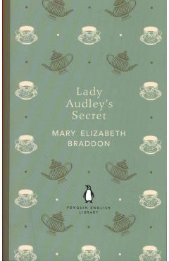 Lady Audley's Secret - Mary Elizabeth Braddon