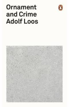 Ornament and Crime - Adolf Loos