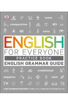 English for Everyone English Grammar Guide Practice Book -