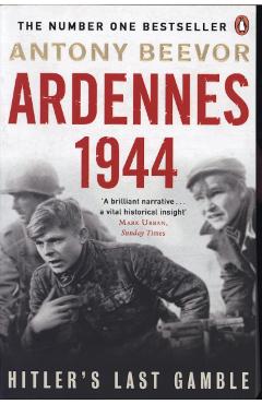 Ardennes 1944 - Antony Beevor