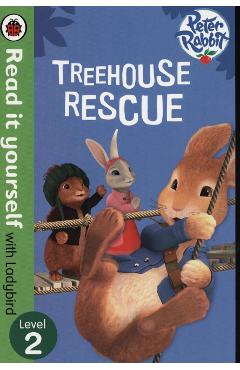 Peter Rabbit: Treehouse Rescue - Read it yourself with Ladyb -