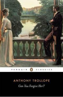 Can You Forgive Her? - Anthony Trollope - Imagine 1