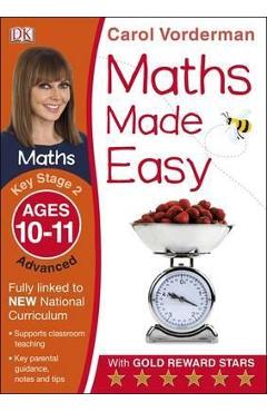 Maths Made Easy Ages 10-11 Key Stage 2 Advanced - Carol Vorderman