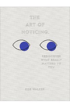 Art of Noticing - Rob Walker