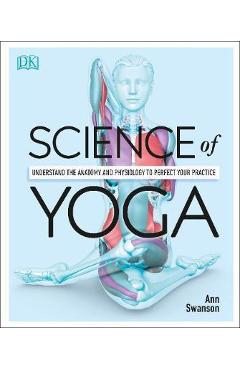 Science Of Yoga - Ann Swanson