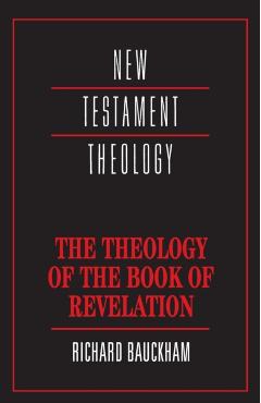 New Testament Theology - Richard Bauckham