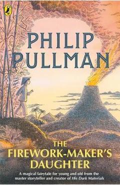 Firework-Maker\'s Daughter - Philip Pullman