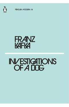 Investigations of a Dog - Franz Kafka