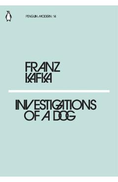 Investigations of a Dog - Franz Kafka