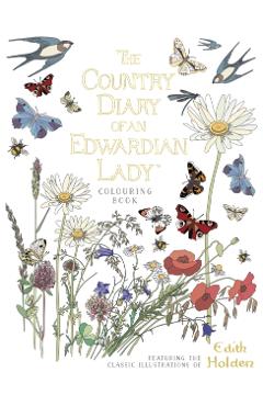 Country Diary of an Edwardian Lady Colouring Book - Edith Holden