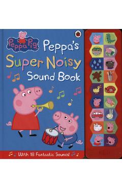 Peppa Pig: Peppa's Super Noisy Sound Book -