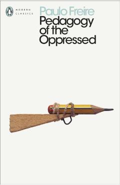 Pedagogy of the Oppressed - Paulo Freire