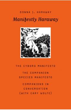 Manifestly Haraway - Donna J Haraway