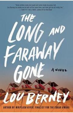 Long and Faraway Gone - Lou Berney