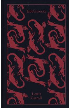 Jabberwocky and Other Nonsense - Lewis Carroll