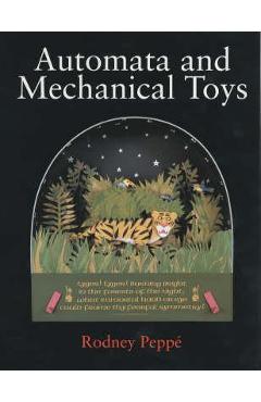 Automata and Mechanical Toys - Rodney Peppe