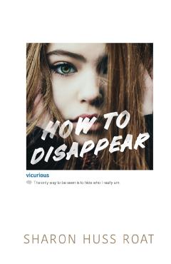 How to Disappear - Sharon Roat