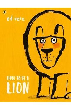 How to be a Lion - Ed Vere