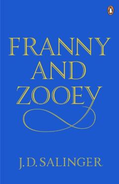 Franny and Zooey - JD Salinger