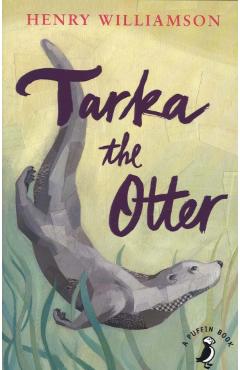 Tarka the Otter - Henry Williamson