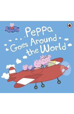 Peppa Pig: Peppa Goes Around the World -