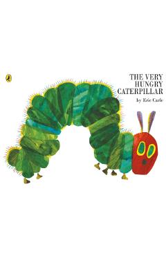 Very Hungry Caterpillar - Eric Carle