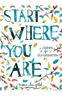 Start Where You Are - Meera Lee Patel