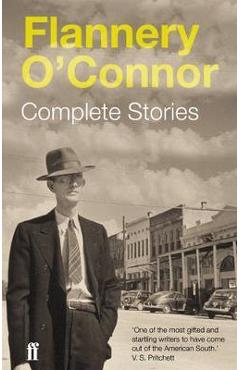 Complete Stories - Flannery O'Connor