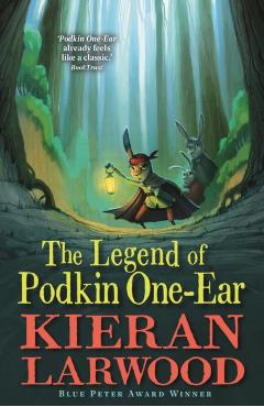 Legend of Podkin One-Ear - Kieran Larwood