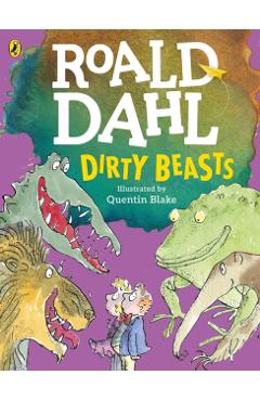 Dirty Beasts - Roald Dahl