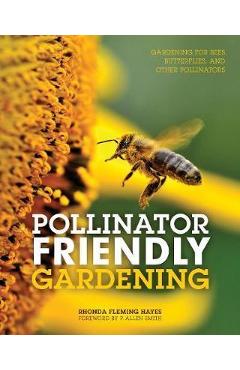 Pollinator Friendly Gardening - Rhonda Fleming Hayes