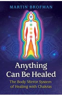 Anything Can Be Healed - Martin Brofman