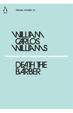 Death the Barber - William Carlos Williams