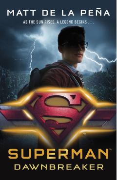 Superman: Dawnbreaker - Matt de la Pe�a