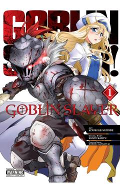 Goblin Slayer Vol. 1 (manga) - Kumo Kagyu