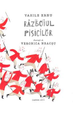 Razboiul pisicilor - Vasile Ernu, Veronica Neacsu