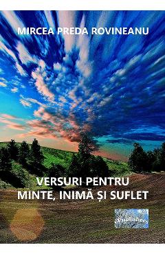 Versuri Pentru Minte, Inima Si Suflet - Mircea Preda Rovineanu