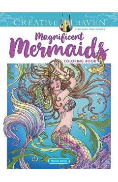 Creative Haven Magnificent Mermaids Coloring Book [Book]