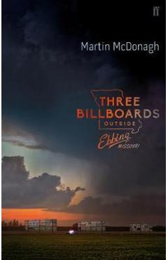 Three Billboards Outside Ebbing, Missouri - Martin McDonagh