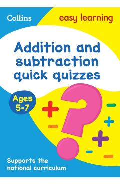 Addition & Subtraction Quick Quizzes Ages 5-7 -
