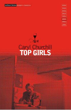 Top Girls - Caryl Churchill