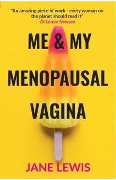 Me & my menopausal vagina - 